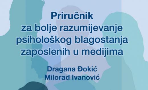 Priručnik za bolje razumijevanje psihološkog blagostanja zaposlenih u medijima