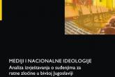 Mediji i nacionalne ideologije: Analiza izvještavanja o suđenjima za ratne zločine u bivšoj Jugoslaviji