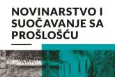 Priručnik: Novinarstvo i suočavanje sa prošlošću